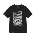 Pray More Worry Less Jersey Tee - Hosanna Christian T Shirt - Image 3