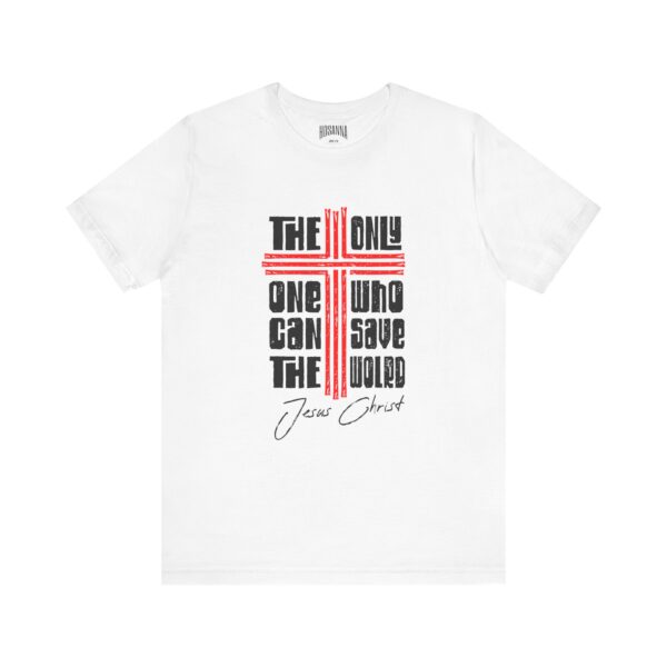The Only One - Jesus Christ Short Sleeve Tee - Image 5