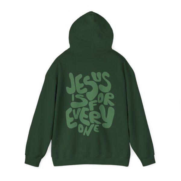 Jesus Is For Everyone - Hosanna Christian Hooded Sweatshirt - Image 3