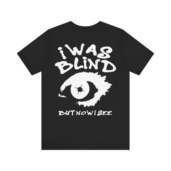 I Was Blind But Now I See - Short Sleeve Tee - Image 1