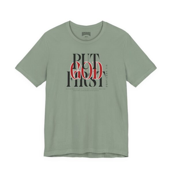 Put God First - Unisex Tee - Christian Hosanna T-Shirt - Image 11