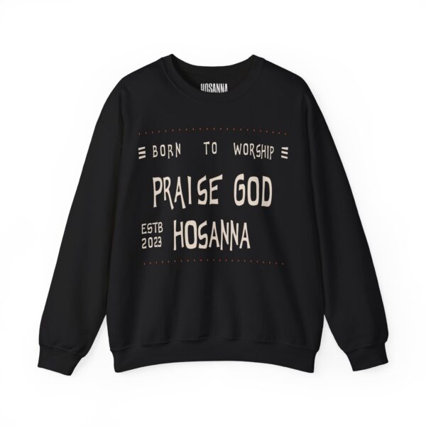 Praise God, Hosanna Crewneck Sweatshirt - Image 1