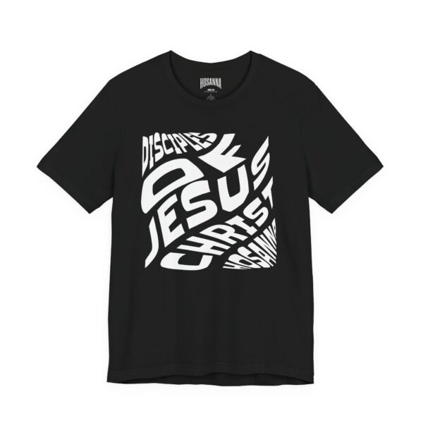 Disciple of Jesus Christ' Design Tee - Hosanna Christian T Shirt - Image 3