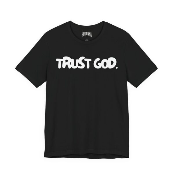 Trust God Short Sleeve Tee - Image 3