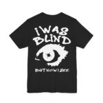 I Was Blind But Now I See - Short Sleeve Tee - Image 4