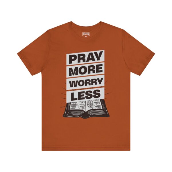 Pray More Worry Less Jersey Tee - Hosanna Christian T Shirt - Image 5