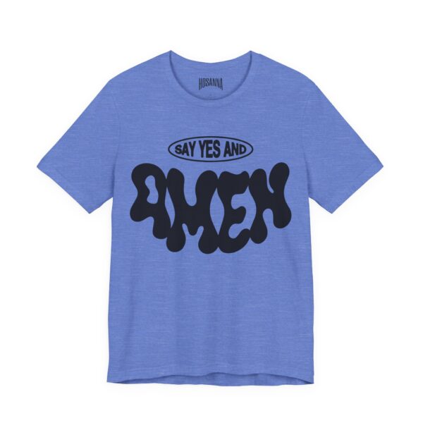Say Yes And Amem Short Sleeve Tee - Image 19