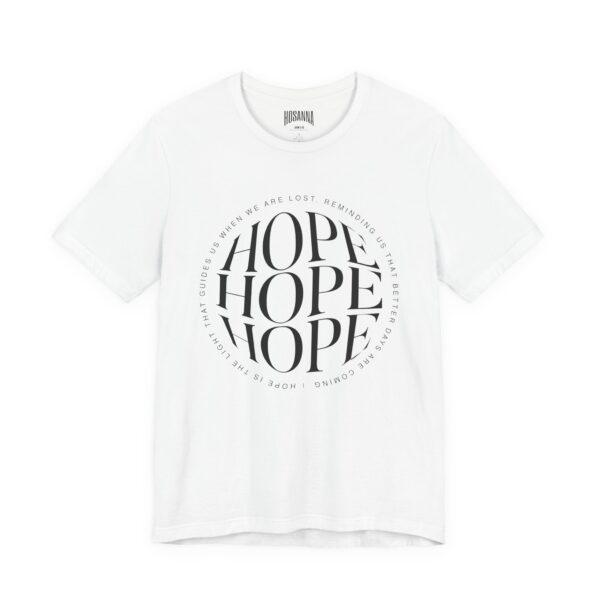 Hope Unisex Jersey Tee - Christian Hosanna T Shirt - Image 3