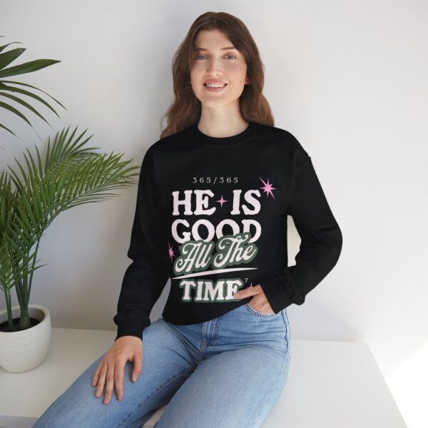 He Is Good All The Time - Hosanna Christian Crewneck Sweatshirt - Image 6