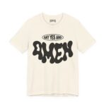 Say Yes And Amem Short Sleeve Tee - Image 11