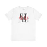 Put God First - Unisex Tee - Christian Hosanna T-Shirt