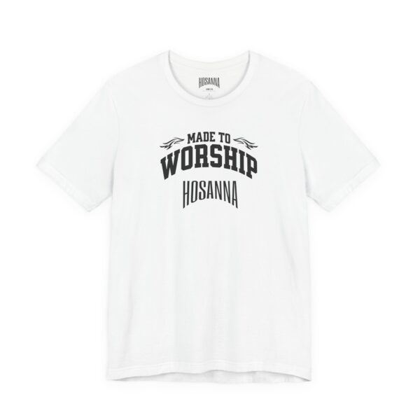 Made to Worship Unisex Jersey Tee - Hosanna Christian T-Shirt - Image 3
