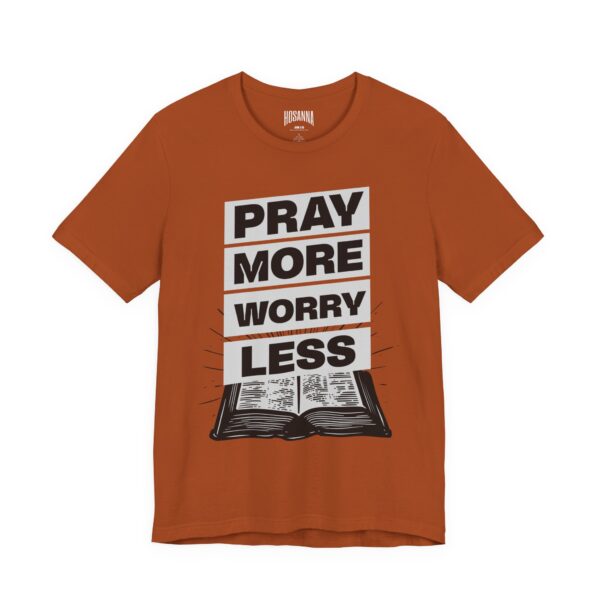 Pray More Worry Less Jersey Tee - Hosanna Christian T Shirt - Image 7