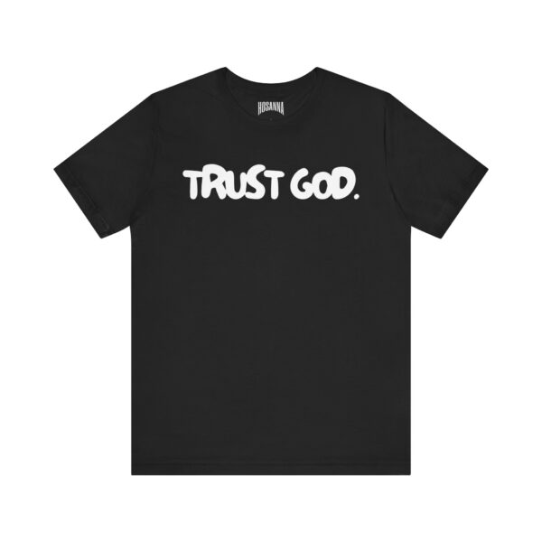 Trust God Short Sleeve Tee - Image 1