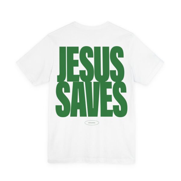 Jesus Saves Short Sleeve Tee - Image 4