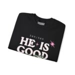 He Is Good All The Time - Hosanna Christian Crewneck Sweatshirt - Image 3