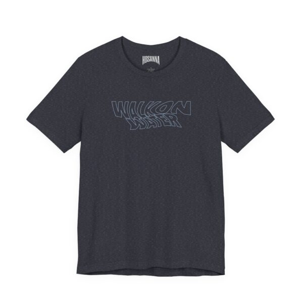 Walk on Water Short Sleeve Tee - Image 3