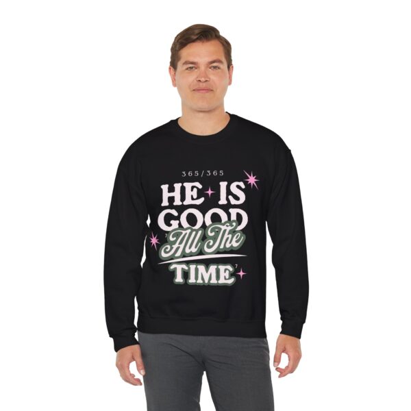 He Is Good All The Time - Hosanna Christian Crewneck Sweatshirt - Image 4