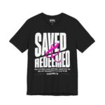 Saved & Redeemed Short Sleeve Tee - Christian Hosanna T Shirt - Image 3