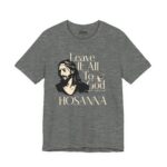 Leave It All To God - Hosanna Christian T Shirt - Image 3