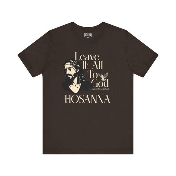 Leave It All To God - Hosanna Christian T Shirt - Image 5