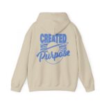 Created With Purpose, For Purpose - Hosanna Christian Hooded Sweatshirt
