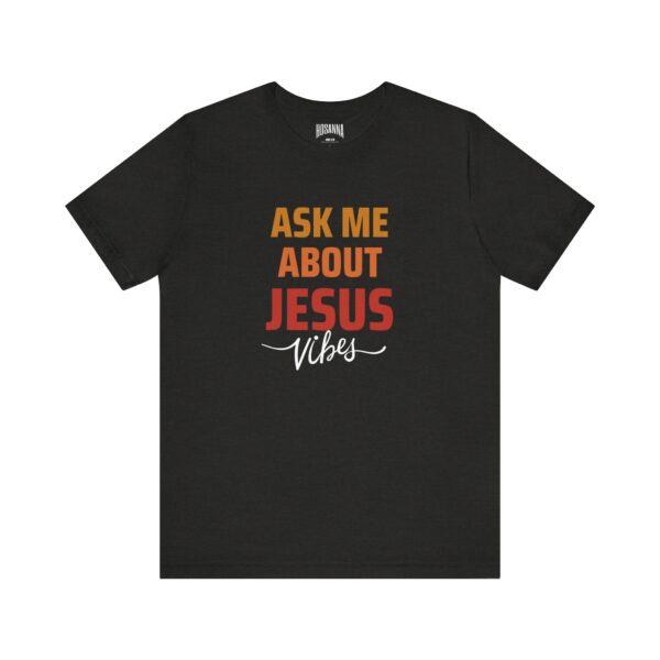 Ask me about Jesus Short Sleeve Tee - Image 5