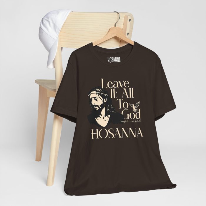 Leave It All To God - Hosanna Christian T Shirt - Image 39