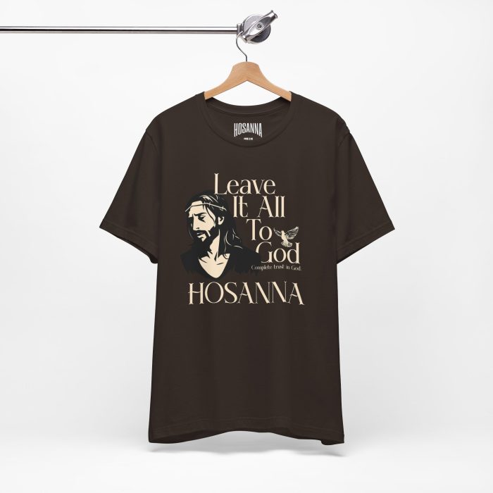 Leave It All To God - Hosanna Christian T Shirt - Image 38