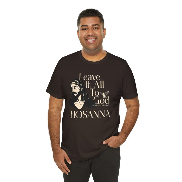 Leave It All To God - Hosanna Christian T Shirt - Image 47