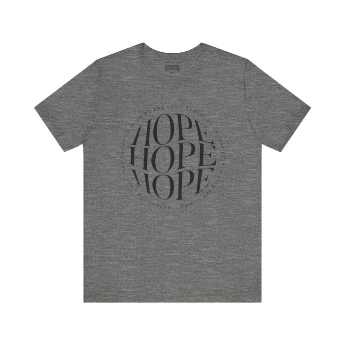 Hope Unisex Jersey Tee - Christian Hosanna T Shirt - Image 64