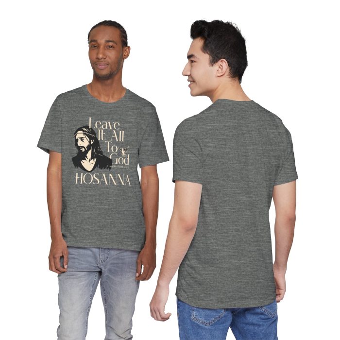 Leave It All To God - Hosanna Christian T Shirt - Image 23