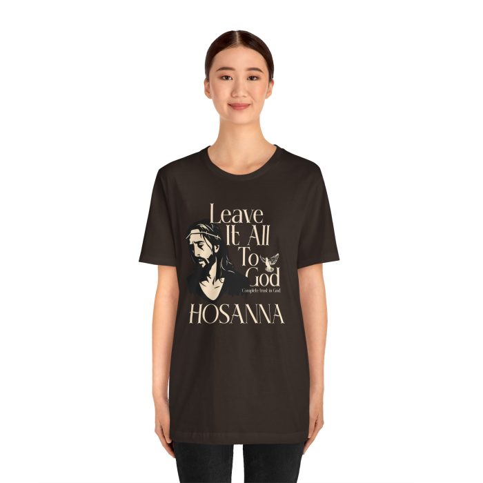 Leave It All To God - Hosanna Christian T Shirt - Image 42