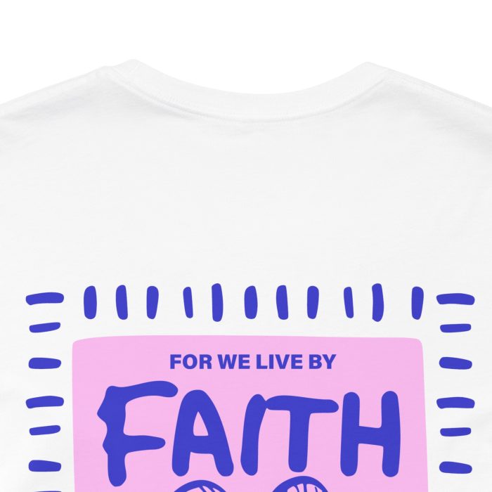 For We Live By Faith Not By Sight - Image 8