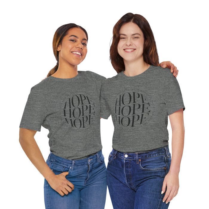 Hope Unisex Jersey Tee - Christian Hosanna T Shirt - Image 58