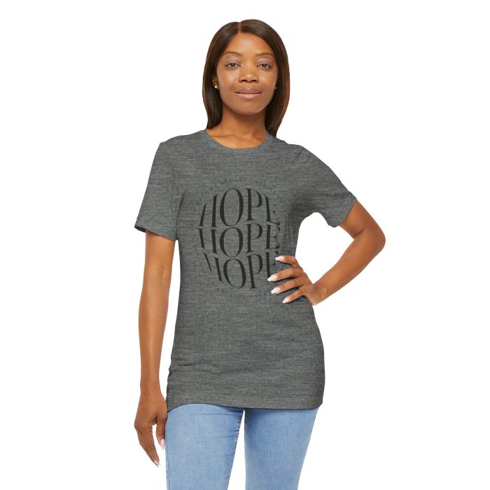 Hope Unisex Jersey Tee - Christian Hosanna T Shirt - Image 53