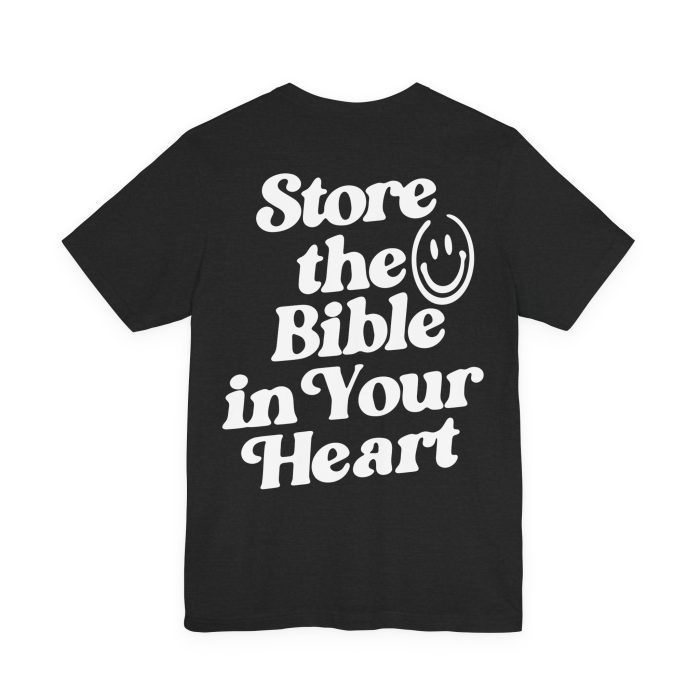 Store The Bible In Your Heart Short Sleeve Tee - Image 8