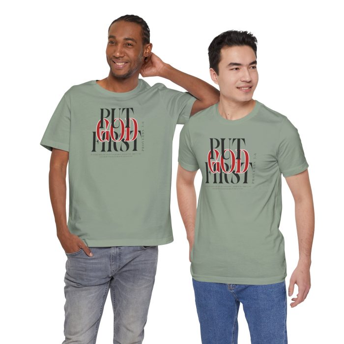 Put God First - Unisex Tee - Christian Hosanna T-Shirt - Image 92