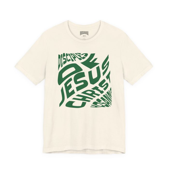 Disciple of Jesus Christ' Design Tee - Hosanna Christian T Shirt - Image 34