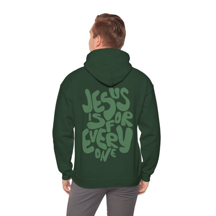 Jesus Is For Everyone - Hosanna Christian Hooded Sweatshirt - Image 10
