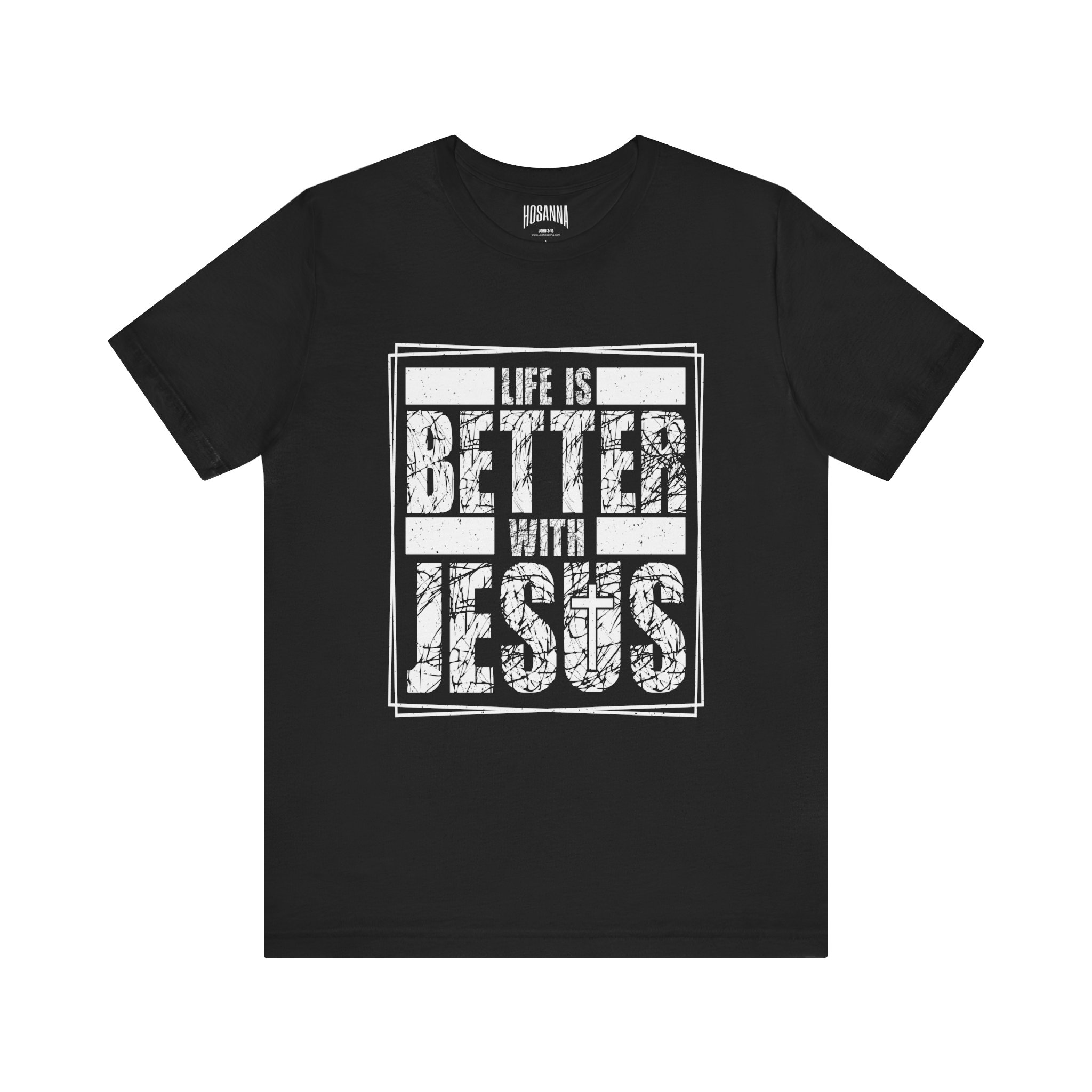 16758386702114656231_2048.jpeg Life Is Better With Jesus Tee - Hosanna Christian T-Shirt - Image 1