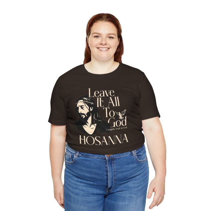 Leave It All To God - Hosanna Christian T Shirt - Image 46