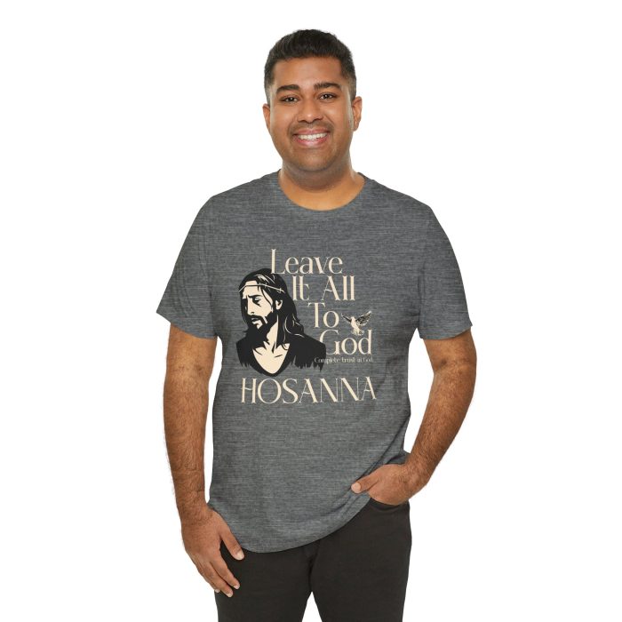 Leave It All To God - Hosanna Christian T Shirt - Image 14