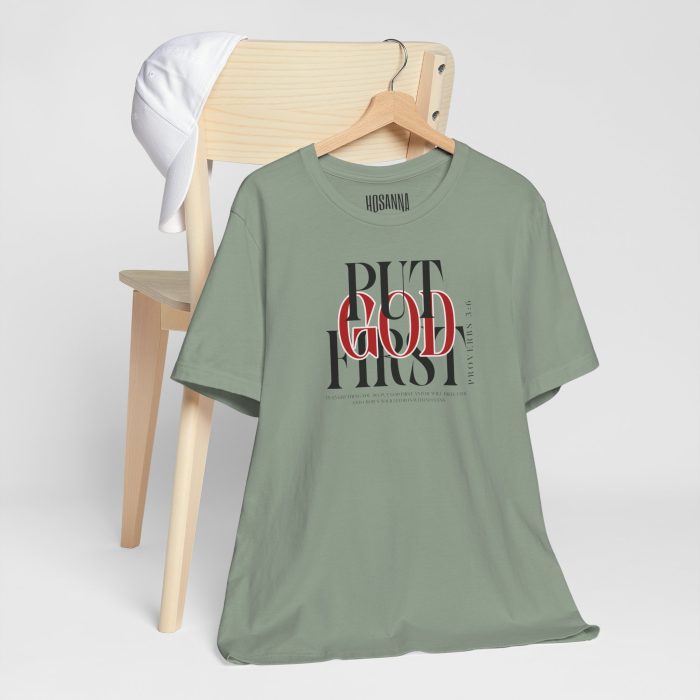 Put God First - Unisex Tee - Christian Hosanna T-Shirt - Image 72