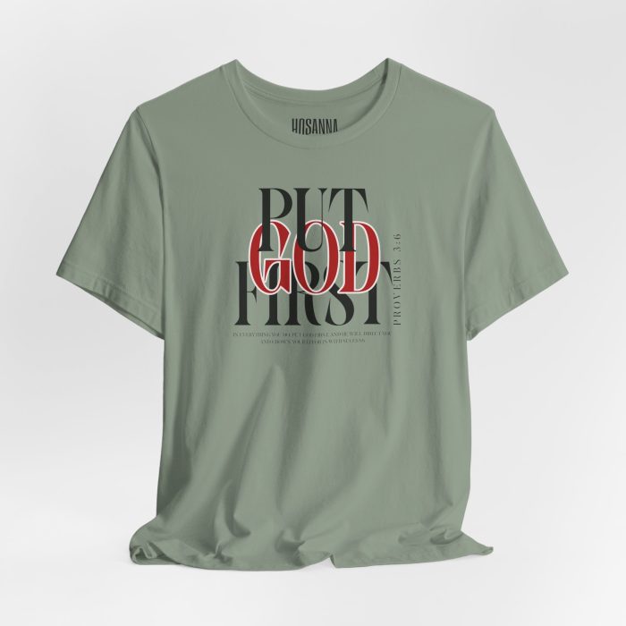 Put God First - Unisex Tee - Christian Hosanna T-Shirt - Image 70