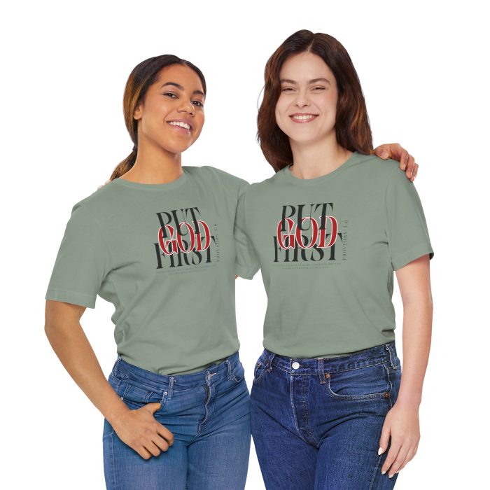 Put God First - Unisex Tee - Christian Hosanna T-Shirt - Image 91