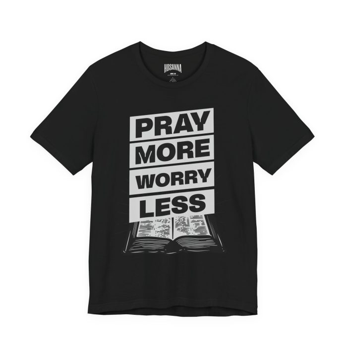 Pray More Worry Less Jersey Tee - Hosanna Christian T Shirt - Image 3