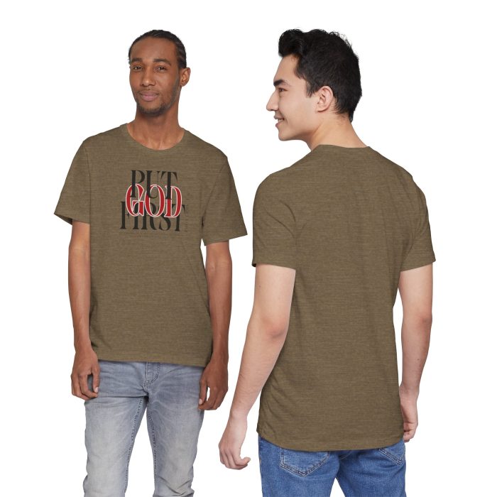 Put God First - Unisex Tee - Christian Hosanna T-Shirt - Image 56
