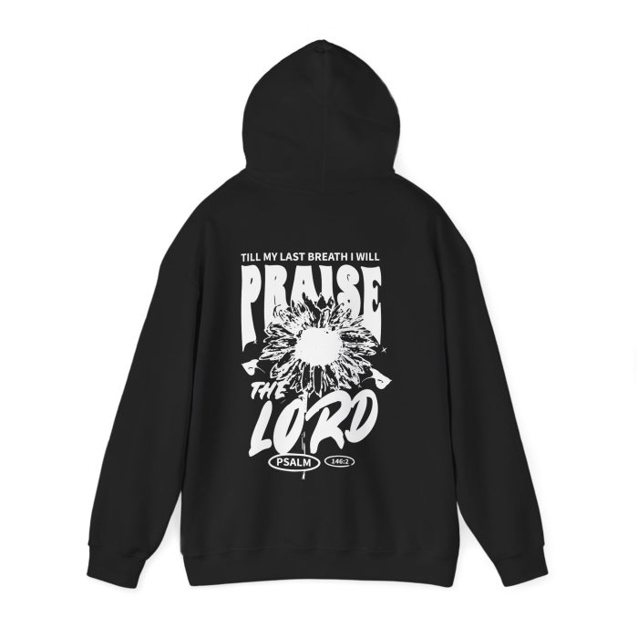Till My Last Breath I Will Praise the Lord - Hosanna Christian Hooded Sweatshirt - Image 3