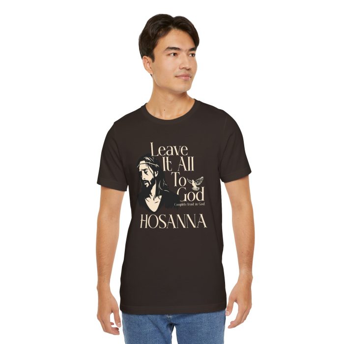 Leave It All To God - Hosanna Christian T Shirt - Image 51